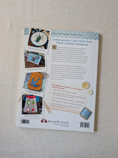 Designer Cross Stitch Projects : Over 100 Colorful and Contemporary Patterns