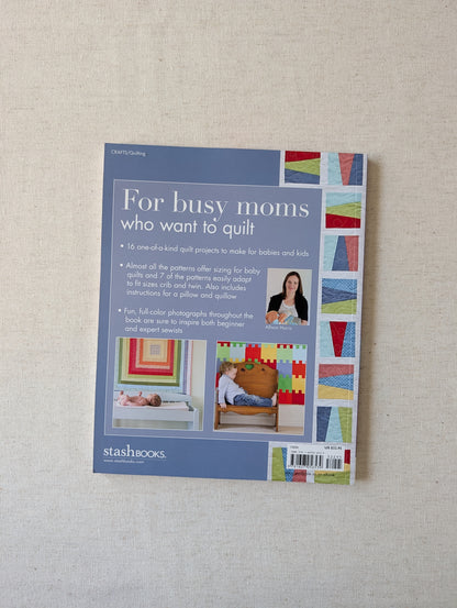 Growing Up Modern - 16 Quilt Projects for Babies & Kids